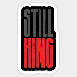 Still king Sticker